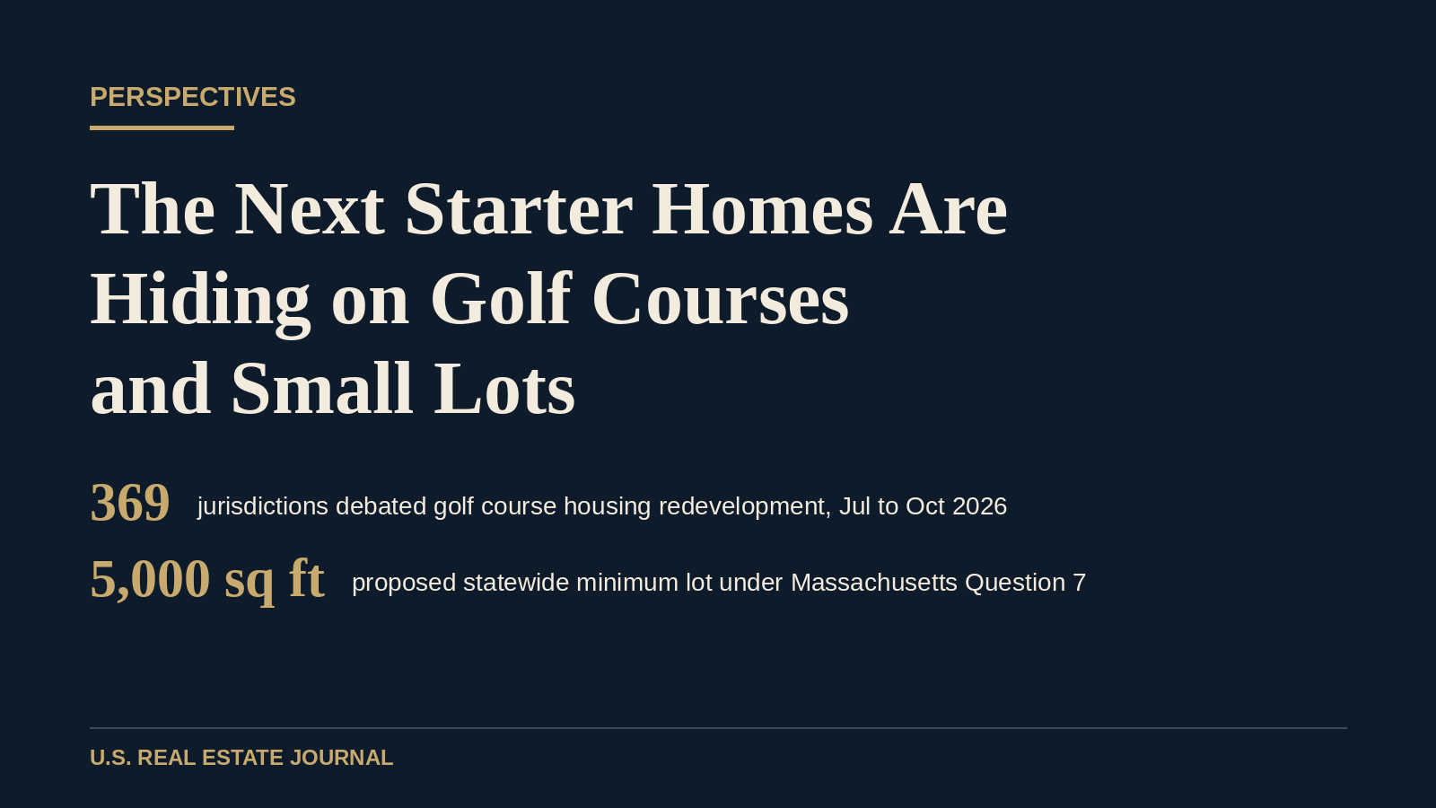 Data graphic showing 369 jurisdictions weighing golf course housing redevelopment and the 5,000 square foot lot proposed under Massachusetts Question 7